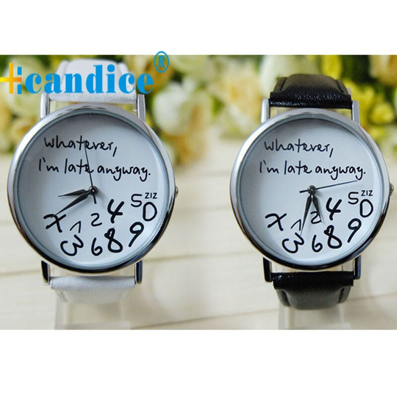 Mance Whatever I am Late Anyway Letter Pattern Leather Men Women Watches Fresh New Style Woman Wristwatch Lady Watch Hot Sale